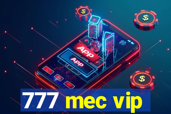 777 mec vip